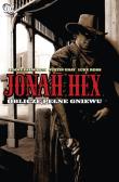 Okładka książki Jonah Hex T.1 Oblicze pełne gniewu