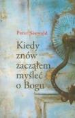 Kiedy znów zacząłem myśleć o Bogu. Autor: Peter Seewald. Dadada.pl Okładka książki Kiedy znów zacząłem myśleć o Bogu