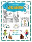 Kolorowy portret miasta Gdańsk. Autor: Joanna Myjak (ilustr.). Dadada.pl Okładka książki Kolorowy portret miasta Gdańsk