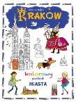 Kolorowy portret miasta. Kraków. Autor: Joanna Myjak (ilustr.). Dadada.pl Okładka książki Kolorowy portret miasta. Kraków
