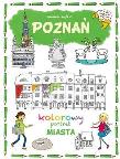 Kolorowy portret miasta. Poznań. Autor: Joanna Myjak (ilustr.). Dadada.pl Okładka książki Kolorowy portret miasta. Poznań