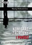 Komisarz Zagrobny i powódź - Audiobook. Autor: Dobosiewicz Maciej. Dadada.pl Okładka książki Komisarz Zagrobny i powódź - Audiobook