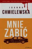 Królowa polskiego kryminału cz. 39 Mnie zabić. Autor: Joanna Chmielewska. Dadada.pl Okładka książki Królowa polskiego kryminału cz. 39 Mnie zabić