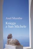 Księga z San Michele. Autor: Munthe Axel. Dadada.pl Okładka książki Księga z San Michele