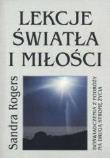 Lekcje światła i miłości. Autor: Sandra Rogers. Dadada.pl Okładka książki Lekcje światła i miłości