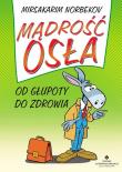 Mądrość osła. Autor: Dr Mirsakarim  Norbekov. Dadada.pl Okładka książki Mądrość osła