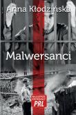 Malwersanci Najlepsze kryminały PRL. Autor: Kłodzińska Anna. Dadada.pl Okładka książki Malwersanci Najlepsze kryminały PRL