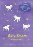 Mały Książę na dobranoc. Autor: Antoine de Saint-Exupery. Dadada.pl Okładka książki Mały Książę na dobranoc
