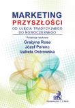 Marketing przyszłości. Autor: dr hab. Grażyna Rosa. Dadada.pl Okładka książki Marketing przyszłości