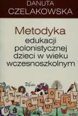 Okładka książki Metodyka edukacji polonistycznej dzieci w wieku wczesnoszkolnym