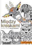 Między kreskami. Autor: Mackiewicz Marzena. Dadada.pl Okładka książki Między kreskami
