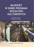 Okładka książki Młodzież w dobie przemian społeczno-kulturowych