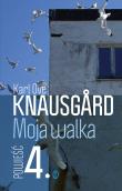 Moja walka Księga 4. Autor: Knausgard Ove Karl. Dadada.pl Okładka książki Moja walka Księga 4