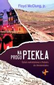 Na Progu Piekła. Autor: Floyd McClung jr.. Dadada.pl Okładka książki Na Progu Piekła