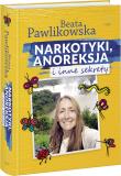 Okładka książki Narkotyki, anoreksja i inne sekrety