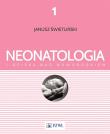 Neonatologia i opieka nad noworodkiem Tom 1. Autor: Świetliński Janusz. Dadada.pl Okładka książki Neonatologia i opieka nad noworodkiem Tom 1