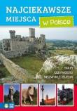 Okładka książki Niezwykły świat. Najciekawsze miejsca w Polsce