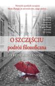 O szczęściu: podróż filozofi czna. Autor: Lenoir Frederic. Dadada.pl Okładka książki O szczęściu: podróż filozofi czna
