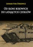 Od słoni bojowych do latających czołgów. Autor: Furs-Żyrkiewicz Leonard. Dadada.pl Okładka książki Od słoni bojowych do latających czołgów
