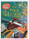 Opowiem ci mamo co robią narzędzia. Autor: Daniel de Latour, Mikrut Izabela. Dadada.pl Okładka książki Opowiem ci mamo co robią narzędzia