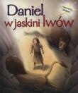 Opowieści biblijne. Daniel w jaskini lwów. Autor: Sasha Morton. Dadada.pl Okładka książki Opowieści biblijne. Daniel w jaskini lwów