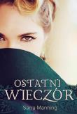 Ostatni wieczór. Autor: Sarra Manning. Dadada.pl Okładka książki Ostatni wieczór