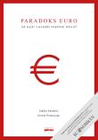 Paradoks euro. Autor: Stefan Kawalec, Ernest Pytlarczyk. Dadada.pl Okładka książki Paradoks euro