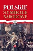 Polskie symbole narodowe. Autor: A. Nożyńska-Demianiuk. Dadada.pl Okładka książki Polskie symbole narodowe