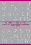 Okładka książki Portrety Uczonych. Profesorowie Uniwersytetu Warszawskiego 1915−1945, A−Ł