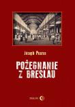 Pożegnanie z Breslau. Autor: Pearce Joseph. Dadada.pl Okładka książki Pożegnanie z Breslau