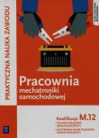 Pracownia mechatroniki samochodowej. Diagnozowanie oraz napr. Autor: Grzegorz Dyga, Trawiński Grzegorz. Dadada.pl Okładka książki Pracownia mechatroniki samochodowej. Diagnozowanie oraz napr