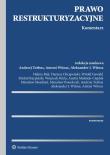 Prawo restrukturyzacyjne Komentarz. Autor: Buk Halina, Chrapoński Dariusz, Gewald Witold, Karpiński Michał, Klyta Wojciech, Malmuk-Cieplak Aneta. Dadada.pl Okładka książki Prawo restrukturyzacyjne Komentarz