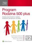 Program Rodzina 500 plus. Autor: Błaszko Adam, Gawarkiewicz Żanetta, Gąsiorek Krystyna, Januszewska Magdalena, Kawecka Anna. Dadada.pl Okładka książki Program Rodzina 500 plus