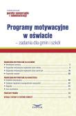 Programy motywacyjne w oświacie. Autor: Jaworski Leszek. Dadada.pl Okładka książki Programy motywacyjne w oświacie