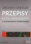 Przepisy ruchu drogowego z ilustrowanym komentarzem. Autor: Drexler Zbigniew. Dadada.pl Okładka książki Przepisy ruchu drogowego z ilustrowanym komentarzem