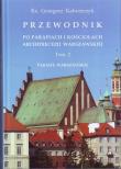 Okładka książki Przewodnik po parafiach i kościołach Archidiecezji Warszawskiej Tom 2.