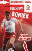 PZPN. Zbigniew Boniek. Szybki jak wiatr. Autor: Rosłoń Marcin. Dadada.pl Okładka książki PZPN. Zbigniew Boniek. Szybki jak wiatr