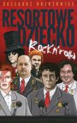Okładka książki Resortowe dziecko Rock`n`Rolla