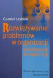 Rozwiązywanie problemów w organizacji. Autor: Gabriel Łasiński. Dadada.pl Okładka książki Rozwiązywanie problemów w organizacji