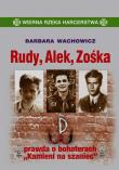 Rudy, Alek, Zośka. Gawęda o bohaterach.... Autor: Wachowicz Barbara. Dadada.pl Okładka książki Rudy, Alek, Zośka. Gawęda o bohaterach...