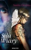 Siła wiary. Autor: Aleksandra Zgorzelska. Dadada.pl Okładka książki Siła wiary