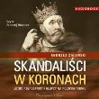 Okładka książki Skandaliści w koronach. Audiobook