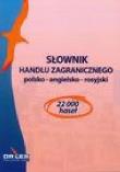 Słownik Handlu zagranicznego/Słownik terminologii celnej/Słownik biznesu pl-ang-ru. Autor: Kapusta Piotr. Dadada.pl Okładka książki Słownik Handlu zagranicznego/Słownik terminologii celnej/Słownik biznesu pl-ang-ru