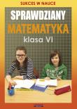 Sprawdziany Matematyka Klasa 6. Autor: Figat-Jeziorska Agnieszka. Dadada.pl Okładka książki Sprawdziany Matematyka Klasa 6