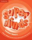 Super Minds Level 4 Teacher's Book. Autor: Williams Melanie, Puchta Herbert, Gerngross Gunter. Dadada.pl Okładka książki Super Minds Level 4 Teacher's Book