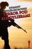 Terror pod Kordylierami. Autor: Zeydler-Zborowski Zygmunt. Dadada.pl Okładka książki Terror pod Kordylierami