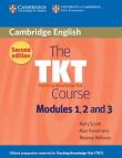 The TKT Course Modules 1, 2 and 3. Autor: Spratt Mary, Pulverness Alan. Dadada.pl Okładka książki The TKT Course Modules 1, 2 and 3