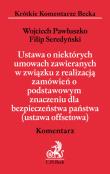 Okładka książki Ustawa o niektórych umowach zawieranych w związku z realizacją zamówień o podstawowym znaczeniu dla bezpieczeństwa państwa