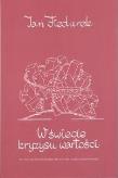 W świecie kryzysu wartości. Autor: Fiedurek Jan. Dadada.pl Okładka książki W świecie kryzysu wartości