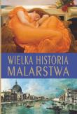 Wielka historia malarstwa. Autor: Luba Ristujczina. Dadada.pl Okładka książki Wielka historia malarstwa